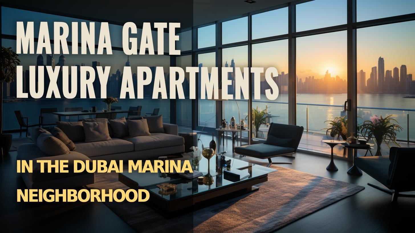 Apartments in the Dubai Marina Gate Luxury