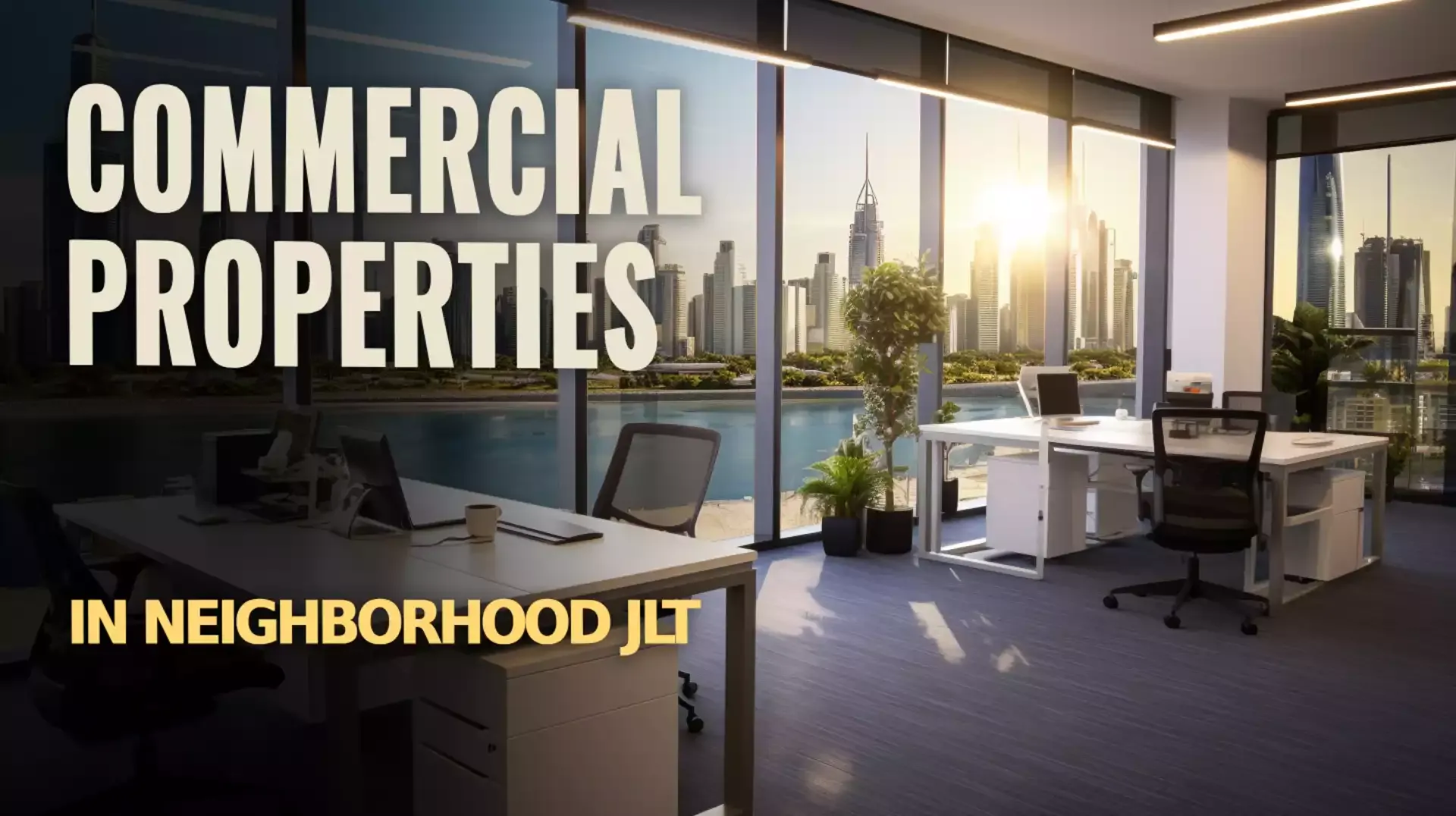 Thriving Business Hub: Commercial Properties in JLT