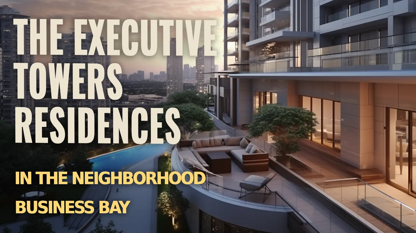 Exquisite Executive Towers Residences comfort and sophistication in every corner