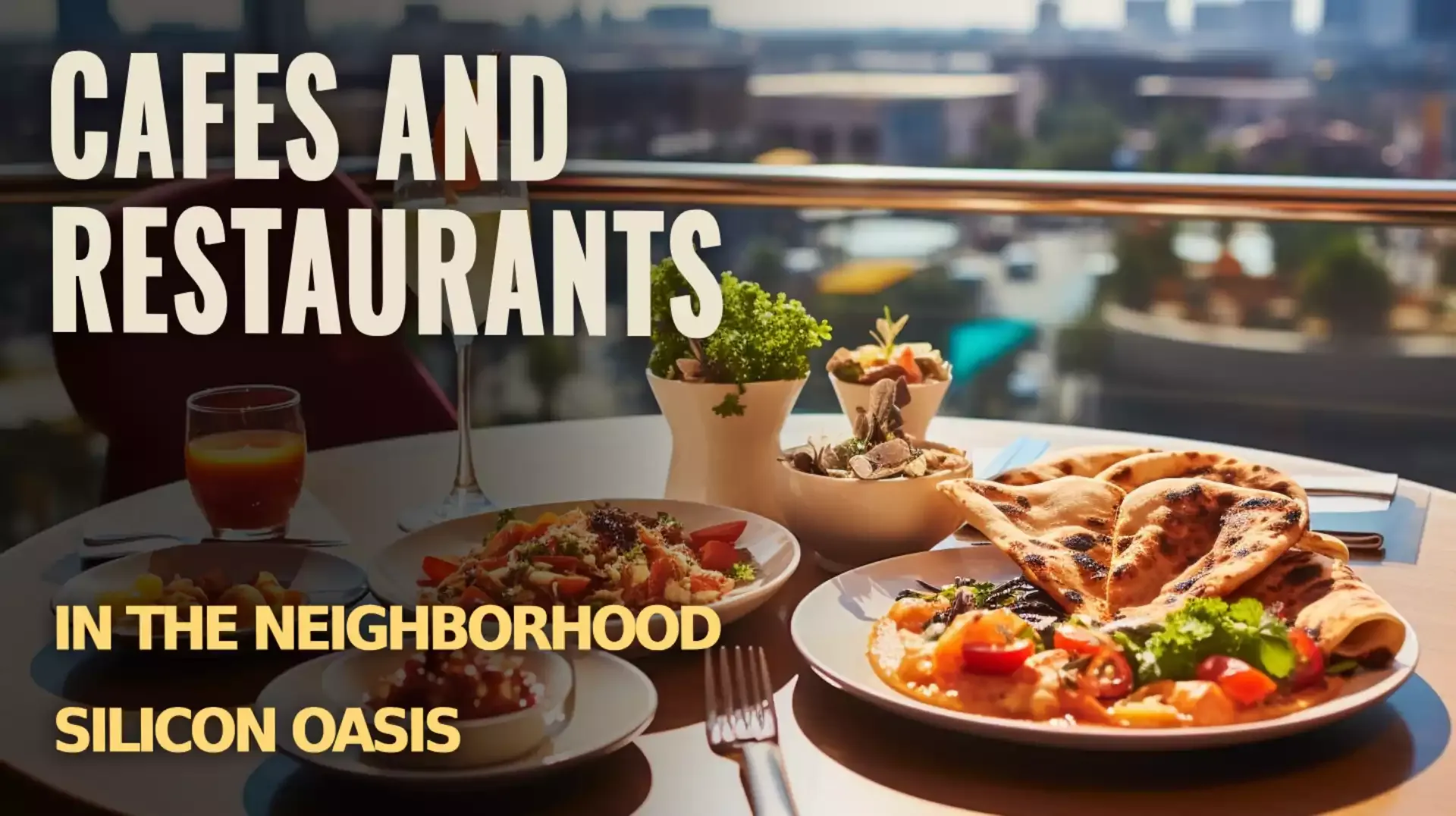 Culinary Delights: Cafes and Restaurants in Silicon Oasis