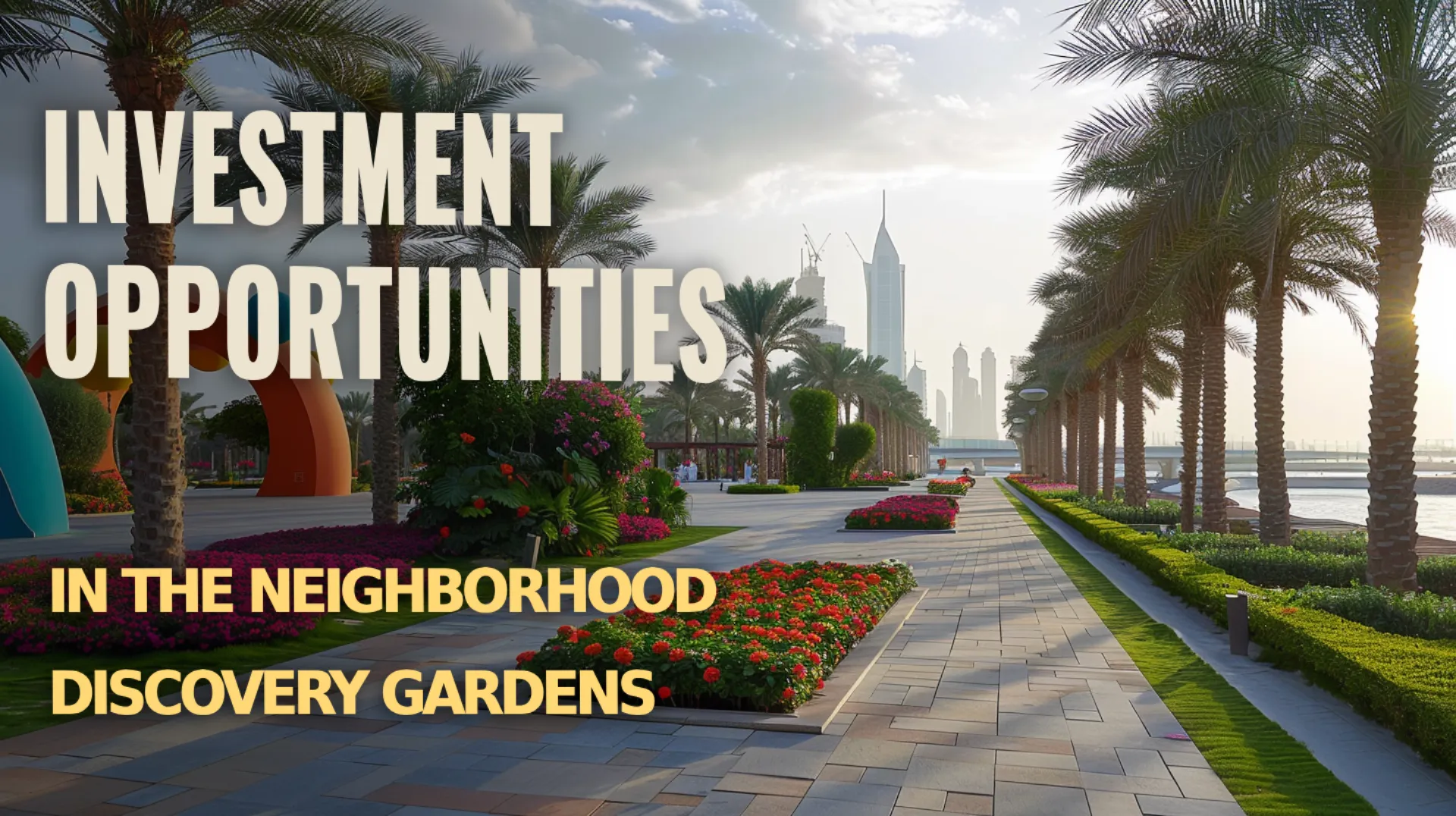 An aerial view of the Discovery Gardens community, highlighting investment opportunities for buyers