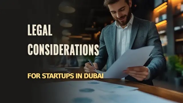 Legal Considerations for Startups in Dubai