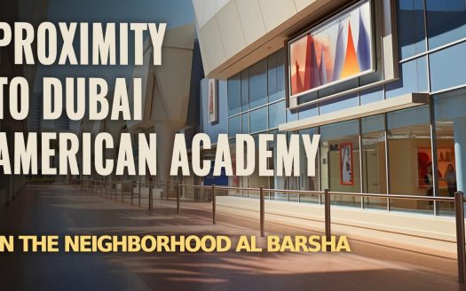 Proximity to Dubai American Academy in the Neighborhood Al Barsha