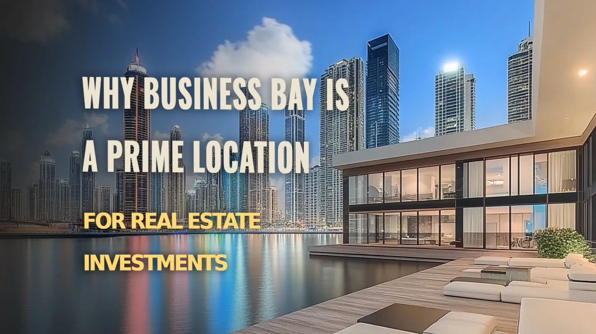 Discover why Business Bay is a prime location for real estate investments.