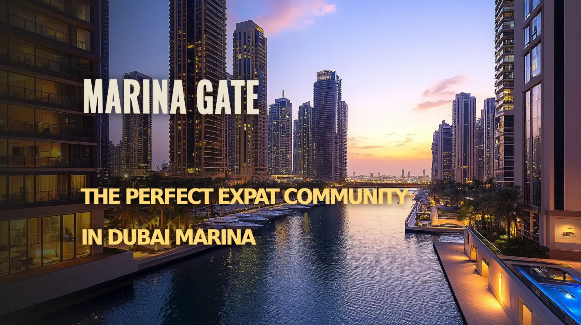 Discover why Marina Gate is the ideal expat community in Dubai Marina.