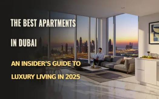 The Best Apartments in Dubai: An Insider's Guide to Luxury Living in 2025