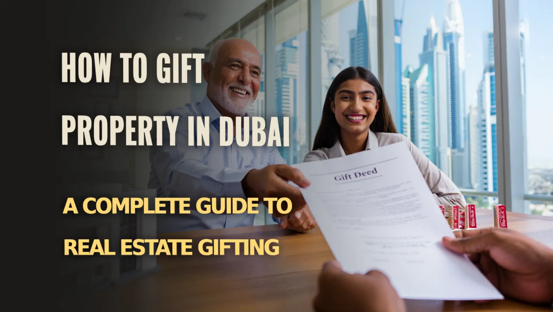 How to legally gift property in Dubai to family members or others