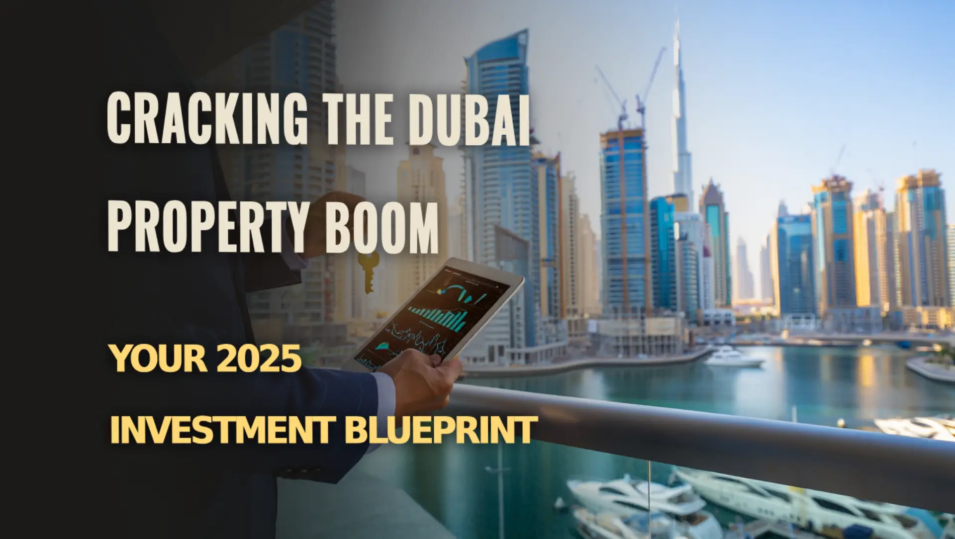How to Profit from Dubai’s Real Estate Surge in 2025 Strategic investment guide for Dubai property market