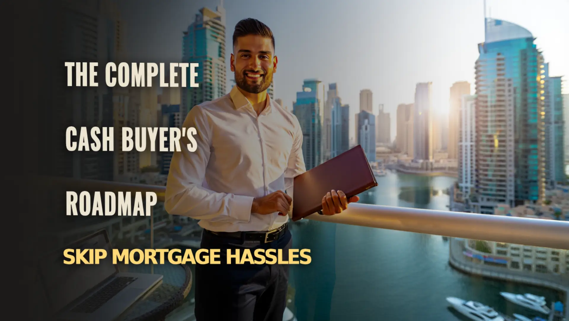 Step-by-step guide to buying Dubai property with cash only