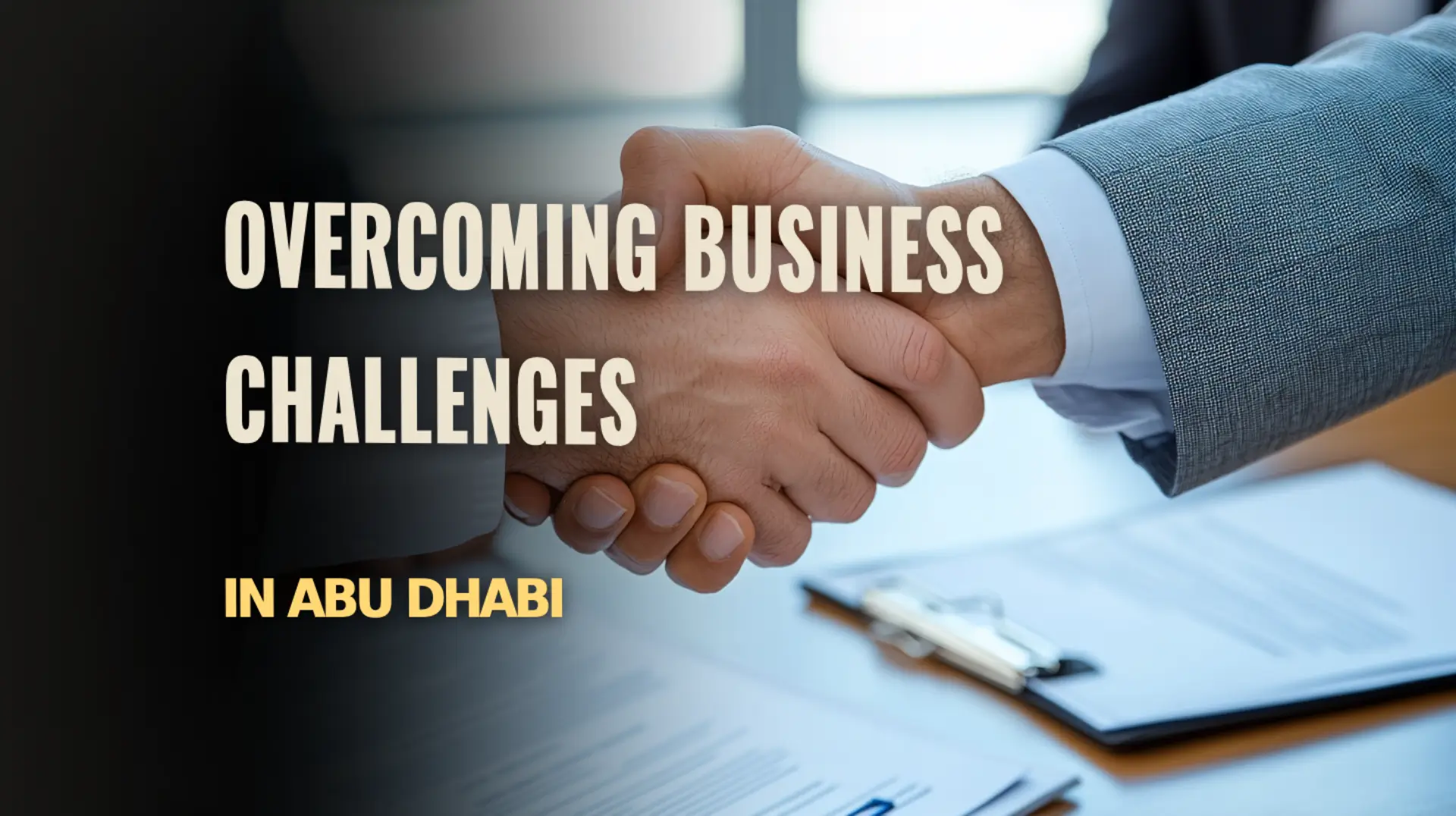 Discover strategies for overcoming business challenges in Abu Dhabi.